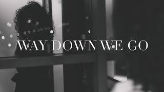 Way Down We Go || cover