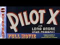 Classic Mystery: Pilot X - Murder in the Sky (1936) - Full Movie | Lona Andre, John Carroll