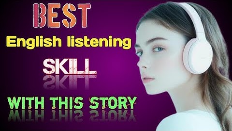 Story for your english listening and reading skills | English learning skills