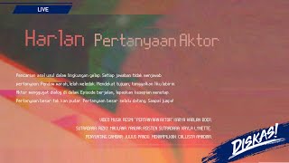 HARLAN BOER - PERTANYAAN AKTOR