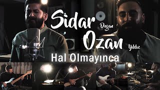 Hal Olmayınca - Sidar & Ozan | Cihan Öz & Friends Resimi