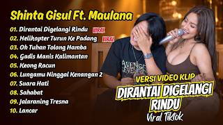 Shinta Gisul Ft Maulana Ardiansyah - DIRANTAI DIGELANGI RINDU || FULL ALBUM DANGDUT KOPLO