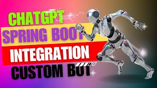 ChatGPT + Spring Boot Integration | Build Custom Bot with ChatGPT | Consume OpenAI API