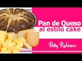 Pan Queso  al estilo Cake