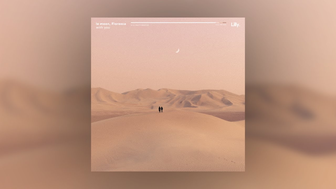Watch le moon, Florezca - with you on YouTube Watch le moon, Florezca - with you on YouTube