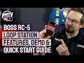 Boss RC-5 Loop Station - Features, Demo & Quick Start Guide - How To Use The Boss RC 5!