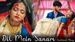 Dil Mein Sanam | Dulhan ka Accident | Indian Bride | Emotional Story | Heart Touching | Latest Song