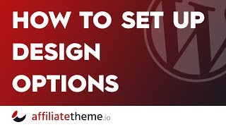 (S02E03.2) How to set up design options 🔥 affiliatetheme.io