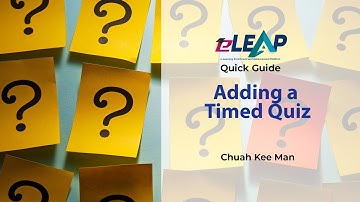 #Moodle eLEAP Guide for Beginners: Adding a Timed Quiz