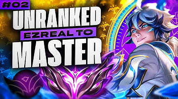 How to play Ezreal in low Elo - Ezreal Unranked to Master #2 | Ezreal ADC Gameplay Guide