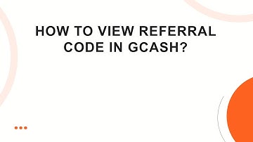 How to View Referral Code in GCash?