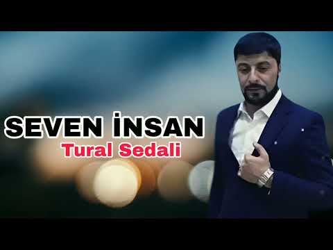 Tural Sedali - Seven İnsan - Official Music