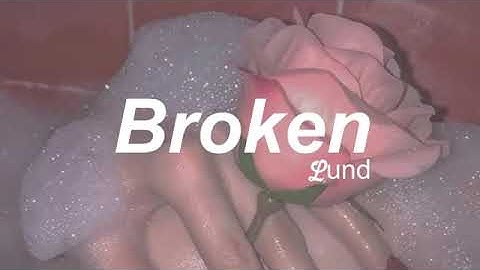 Lund - Broken (official video)