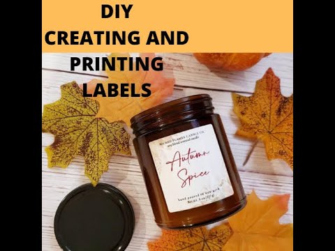  Update  CREATING AND PRINTING CANDLE LABELS FROM HOME/ ONLINE LABEL DESIGNER TUTORIAL / DIY