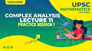 UPSC Mathematics Optional (in Hindi) | Complex Analysis | Lecture 11