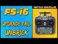 FlySky FSi6 - Upgrade Fail UNBRICK