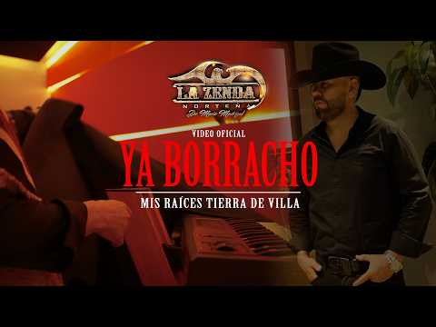 La Zenda Norteña - Ya Borracho Video Oficial