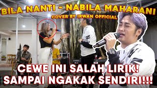 BILA NANTI - NABILA MAHARANI | COVER BY IRWAN