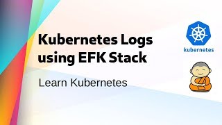 [ Kube 34 ] Monitor Kubernetes Logs using EFK stack - Elasticsearch, FluentBit & Kibana