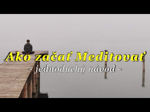 Ako začať Meditovať - jednoduchý návod