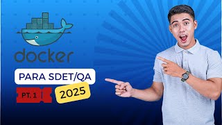 Guía completa de Docker para testers: de 0 a experto con ejemplos reales