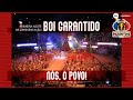 FESTIVAL DE PARINTINS 2019 |  BOI GARANTIDO | 1º noite