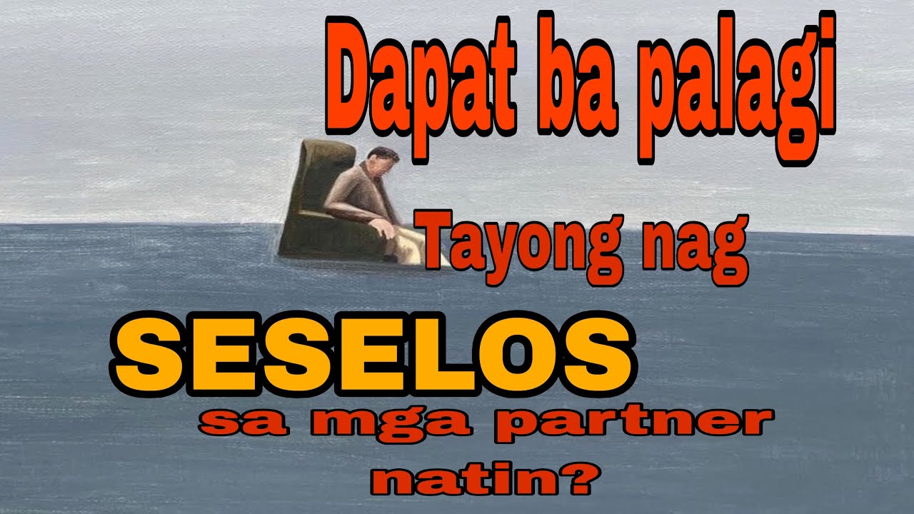 PAANO MAIIWASAN ANG SELOS ??? PANOORIN MO BAKA RELATE KA DITO 