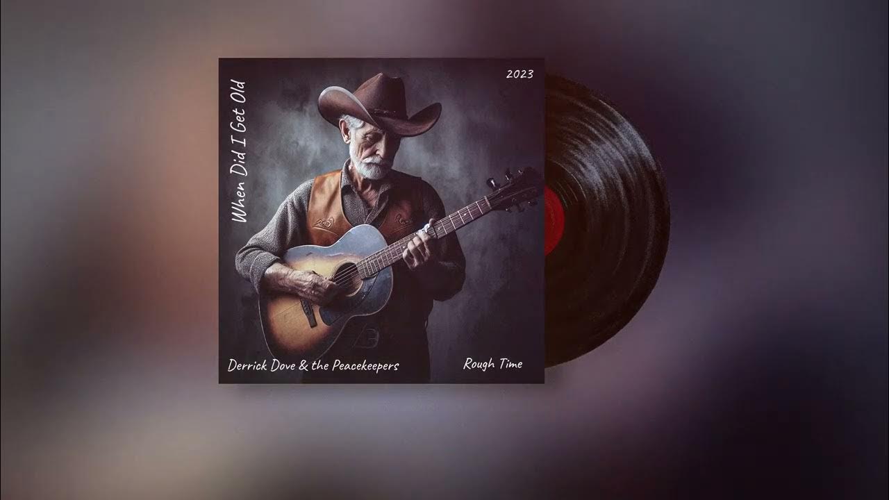 Derrick Dove & The Peacekeepers - When Did I Get Old Derrick Dove & The Peacekeepers - When Did I Get Old