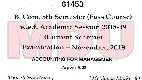 B.com 5th Semester (Pass Caurse) Accounting For Management Question Paper Mdu November 2018 | MDU |
