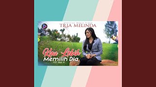 Kau Lebih Memilih Dia