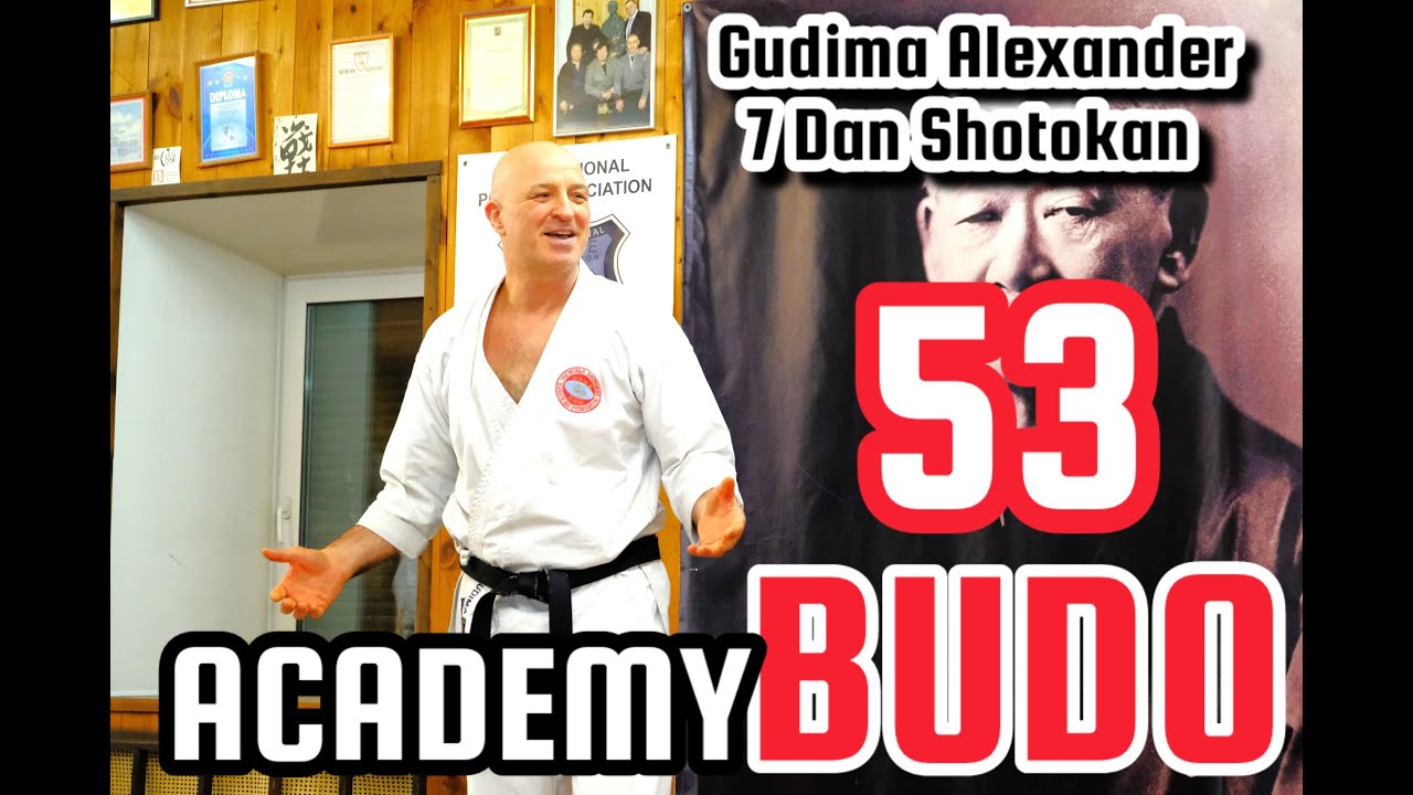 Gudima BUDO ACADEMY 53 GUDIMA ALEXANDER 7 DAN SHOTOKAN - YouTube