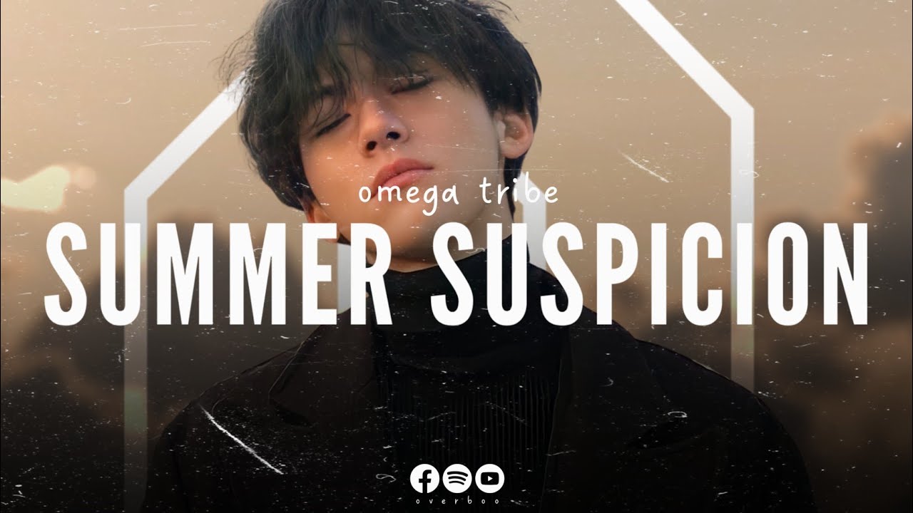 Omega Tribe — Summer Suspicion | • Sub. Español • | Omega Tribe — Summer Suspicion | • Sub. Español • |
