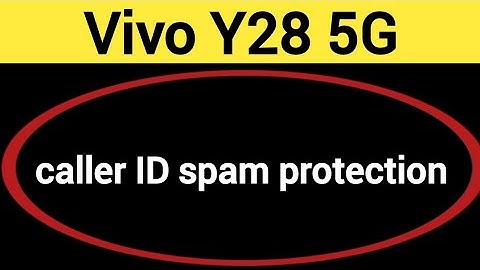 How to enable caller ID spam protection, Vivo Y28 5G me spam call se Kaise band kare