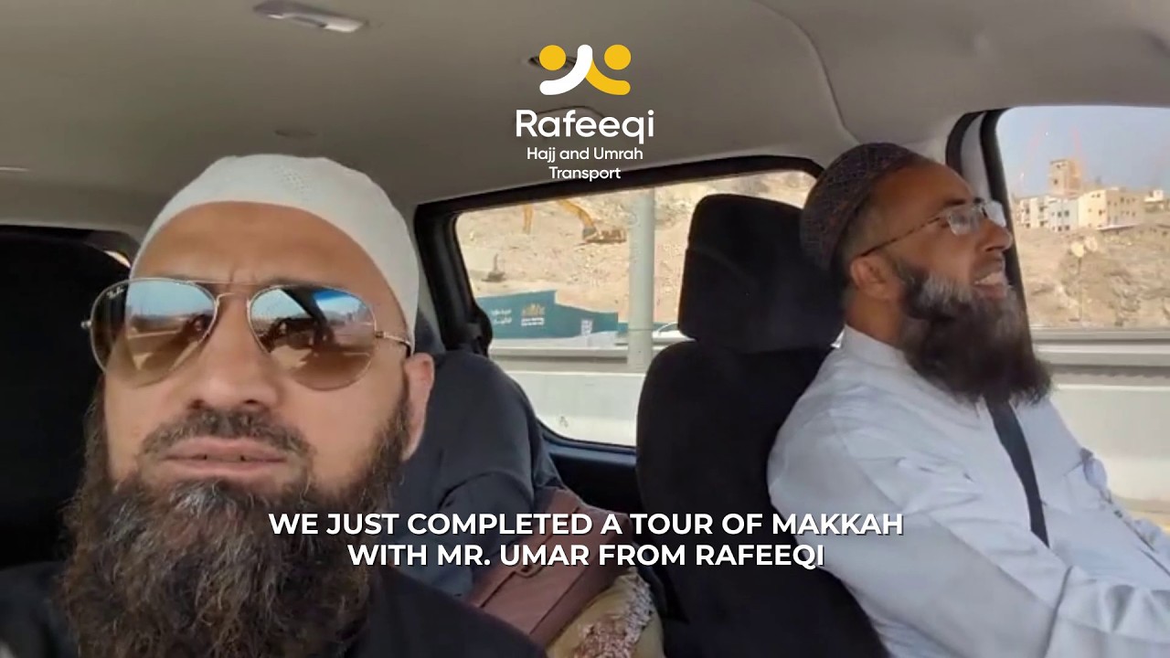 Comfortable & Guided Makkah Tour  Safe & Spiritual Journey with Rafeeqi Tourism