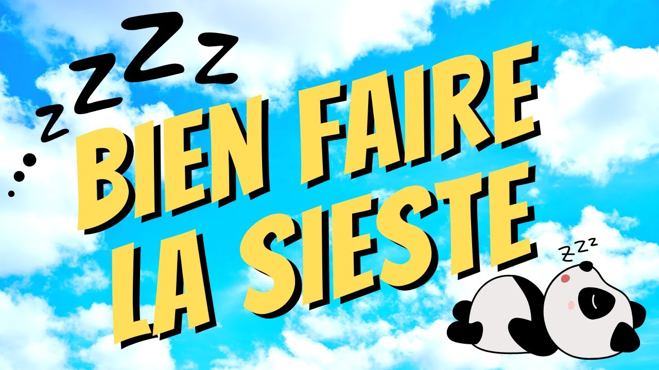 SIESTE PARFAITE : Les CLÉS pour BIEN la RÉUSSIR et en PROFITER