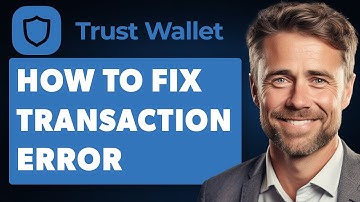 How To Fix Transaction Error On Trust Wallet (Full 2025 Guide)