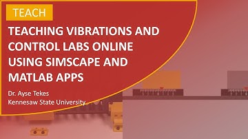 Teaching Vibrations and Control Labs Online Using Simscape and MATLAB Apps