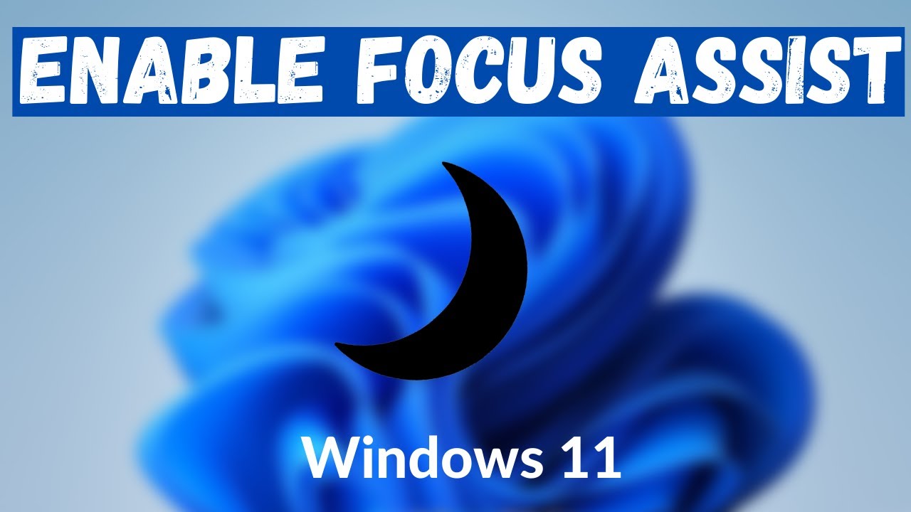 How to enable Focus assist on Windows 11 - YouTube