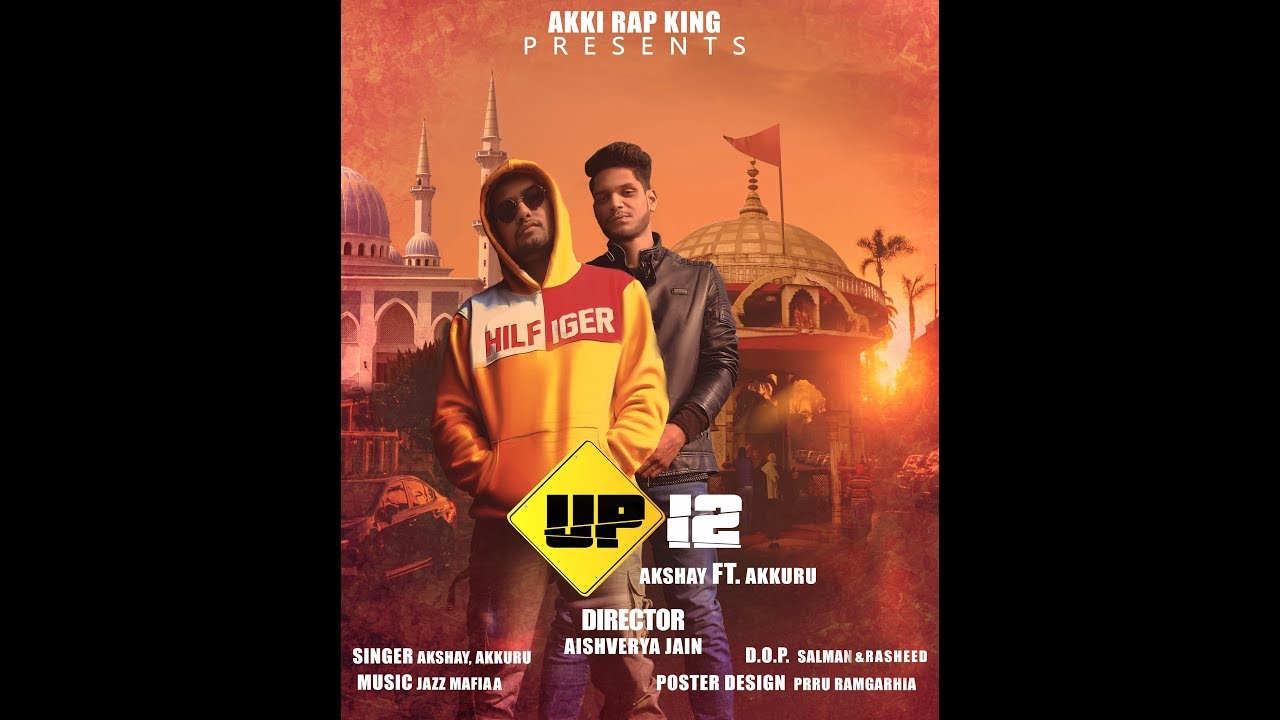 UP 12 Video Song  MuzaffarNagar 2  Akshay Akki Rap King Feat Akkuru