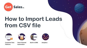 GetSales.io - How to Import Leads from CSV file