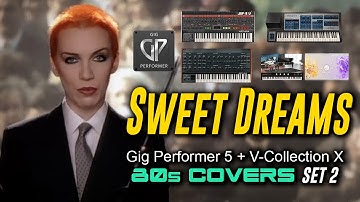 Sweet Dreams Eurythmics Gig Performer 5 + Arturia V-Collection X 80s Covers Set 2 Synth Covers