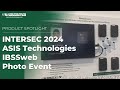 INTERSEC 2024 ASIS Technologies IBSSweb Photo Event