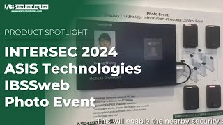INTERSEC 2024 ASIS Technologies IBSSweb Photo Event