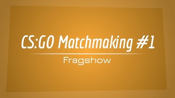 CS:GO | Matchmaking #1
