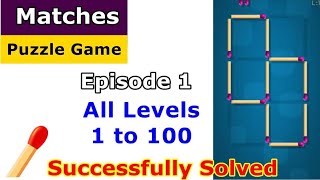 Matches Puzzle Game Episode 1 All Levels 1 to 100 Solved Easily - Solution Help Tip and Tricks screenshot 2