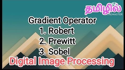 Gradient operators robert, prewitt, sobel | digital image processing in tamil #sscomputerstudies