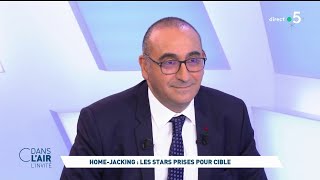 Laurent Nuñez - Home-Jacking : Les stars prises pour cible #cdanslair 03.01.2024