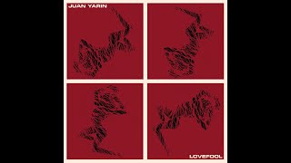 Juan Yarin - Lovefool Resimi