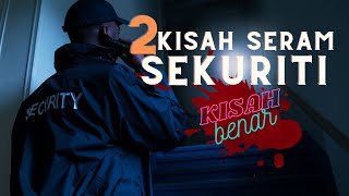 2 Kisah Seram Sekuriti - Pengalaman Sebenar Dari Seorang Pengawal Keselamatan screenshot 3