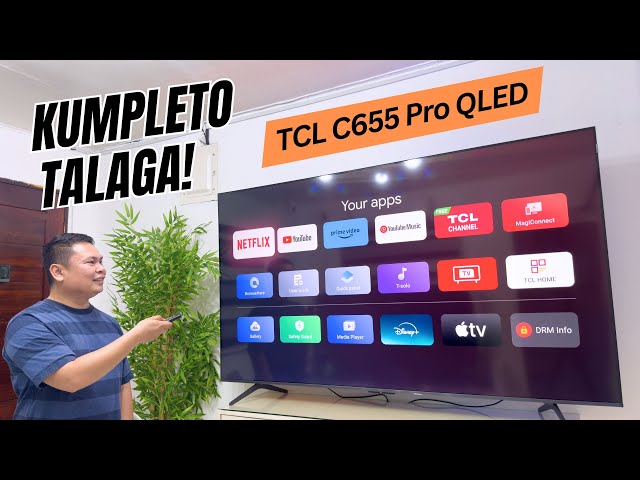 COMPLETE PACKAGE NA ANG TV NA 'TO! (TCL C655 Pro QLED 4K TV) class=